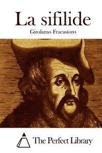Girolamo Fracastoro, The Perfect Library - La sifilide, Häftad
