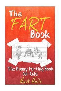 bokomslag The Fart Book: The Funny Farting Book for Kids