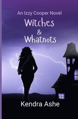 bokomslag Witches and Whatnots - An Izzy Cooper Novel