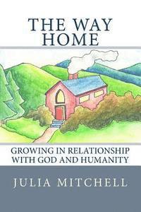 bokomslag The Way Home: Growing in Relationship With God and Humanity