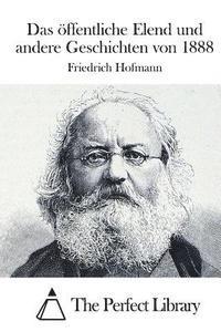 bokomslag Das öffentliche Elend und andere Geschichten von 1888