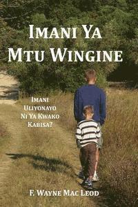 bokomslag Imani YA Mtu Wingine: Imani Uliyonayo Ni YA Kwako Kabisa?