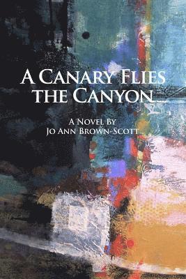 A Canary Flies the Canyon 1