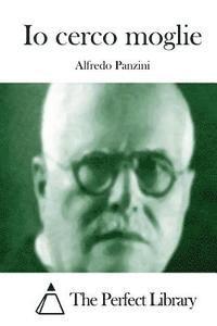 Alfredo Panzini, The Perfect Library - Io cerco moglie, Häftad