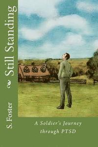 S. Foster - Still Standing: A Soldier's Journey through PTSD, Häftad
