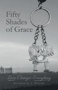 bokomslag Fifty Shades of Grace: Love Changes Everything