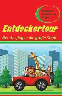 Denis Geier - Entdeckertour: Der Ausflug in die große Stadt, Häftad