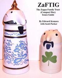 bokomslag ZaFTIG - The Zappa Family Trust Issues Guide