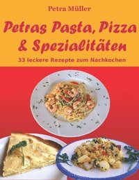 bokomslag Petras Pasta, Pizza & Spezialitaten