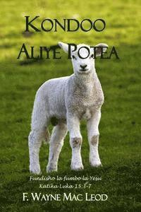 F. Wayne Mac Leod - Kondoo Aliye Potea: Fundisho La Fumbo La Yesu Katika Luka 15:3-7, Häftad