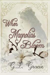 bokomslag When Magnolias Bloom
