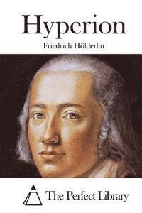 Friedrich Holderlin, The Perfect Library - Hyperion, Häftad