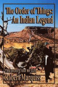 The Order Of Things: An Indian Legend 1