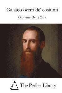 Giovanni Della Casa, The Perfect Library - Galateo overo de' costumi, Häftad
