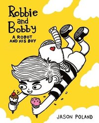 bokomslag A Robot and His Boy - Robbie and Bobby