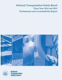bokomslag NTSB Fiscal Year 2014 - 2013 Performance and Accountability Report