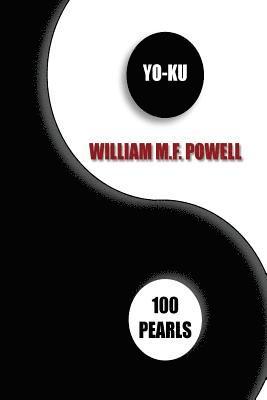 William M. F. Powell - Yo-Ku: 100 Pearls, Häftad