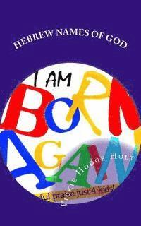 bokomslag I am Born Again: The Hebrew Names of God