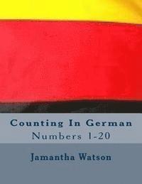 bokomslag Counting In German: Numbers 1-20