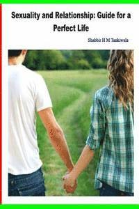 bokomslag Sexuality and Relationship: Guide for a Perfect Life