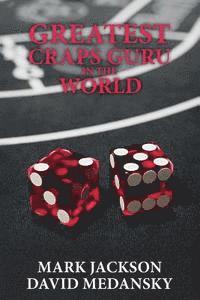 bokomslag Greatest Craps Guru In The World