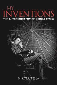 Nikola Tesla - My Inventions, Häftad