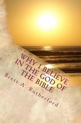 Why I Believe in the God of the Bible 1