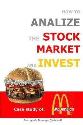 bokomslag How to Analyze the Stock Market and Invest: Case Study of McDonald's