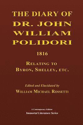 bokomslag The Diary of Dr. John William Polidori, 1816, Relating to Byron, Shelley, etc.