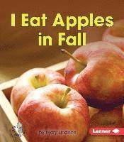 Mary Lindeen - I Eat Apples in Fall, Häftad