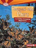 Rebecca E. Hirsch - Thousand-Mile Fliers and Other Amazing Migrators, Häftad