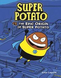 bokomslag The Epic Origin of Super Potato