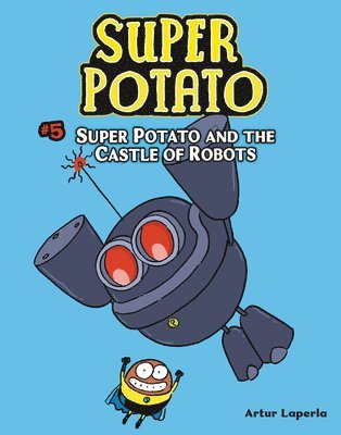 Super Potato and the Castle of Robots: Book 5 1