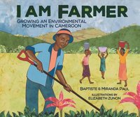 bokomslag I Am Farmer: Growing an Environmental Movement in Cameroon