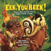 bokomslag Eek, You Reek!: Poems about Animals That Stink, Stank, Stunk