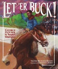 bokomslag Let 'er Buck!: George Fletcher, the People's Champion