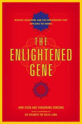 Arri Eisen, Yungdrung Konchok, Lama Dalai - Enlightened Gene, Inbunden