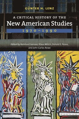 bokomslag Critical History of the New American Studies, 1970-1990