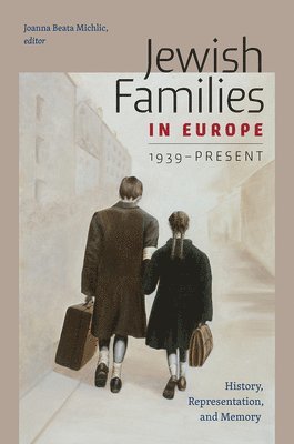 Jewish Families in Europe, 1939-Present 1