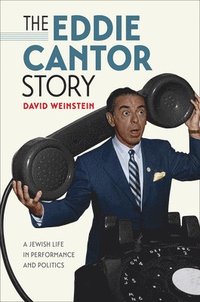 bokomslag The Eddie Cantor Story