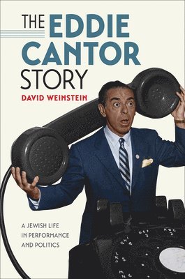 David Weinstein - Eddie Cantor Story, Inbunden