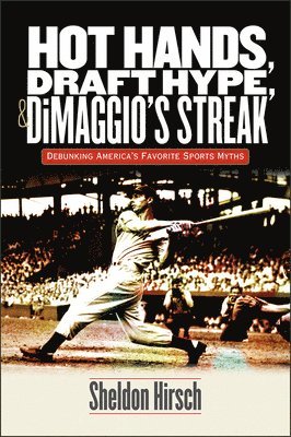 bokomslag Hot Hands, Draft Hype, and DiMaggio's Streak
