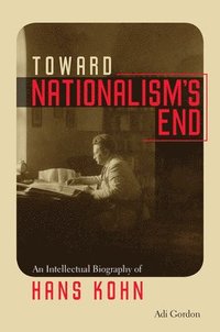 bokomslag Toward Nationalism's End