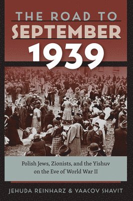 Jehuda Reinharz, Yaacov Shavit - Road to September 1939, Inbunden