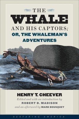 bokomslag Whale and His Captors; or, The Whaleman's Adventures