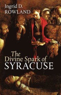 bokomslag The Divine Spark of Syracuse