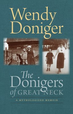 The Donigers of Great Neck - A Mythologized Memoir 1