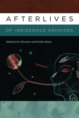 Afterlives of Indigenous Archives 1