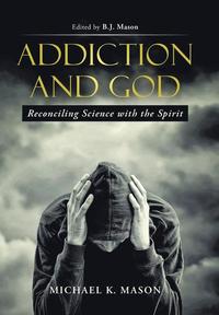 bokomslag Addiction and God