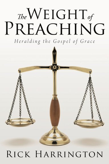bokomslag The Weight of Preaching